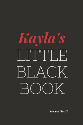 Kayla's Little Black Book: Kayla's Little Black... B084DH6BLC Book Cover