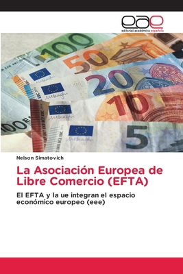 La Asociación Europea de Libre Comercio (EFTA) [Spanish] 6209721095 Book Cover