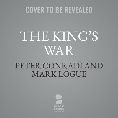 The King's War: The Friendship of George VI and... 1094029939 Book Cover