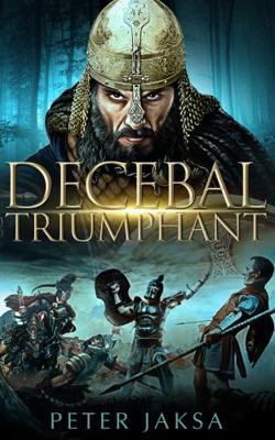 Decebal Triumphant: Rome - Dacia Wars Series 85... 1736727702 Book Cover