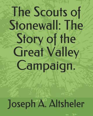 The Scouts of Stonewall: The Story of the Great... 1793902992 Book Cover