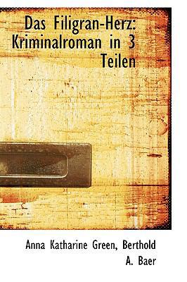 Das Filigran-Herz: Kriminalroman in 3 Teilen 1103948350 Book Cover