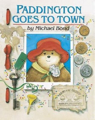 Paddington Goes to Town 0618083073 Book Cover