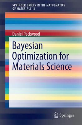 Bayesian Optimization for Materials Science 9811067805 Book Cover