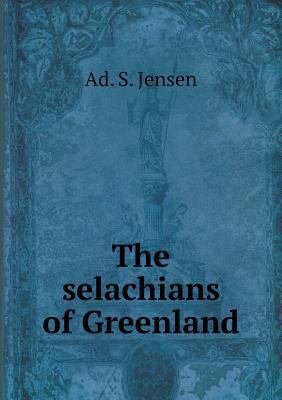 The selachians of Greenland 5518784864 Book Cover