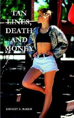 Tan Lines, Death and Money 1414040229 Book Cover