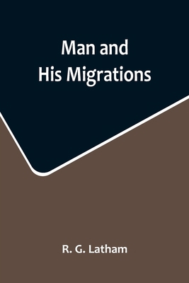Man and His Migrations 9356715599 Book Cover