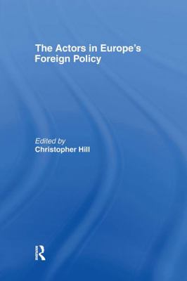 The Actors in Europe's Foreign Policy 0415122228 Book Cover