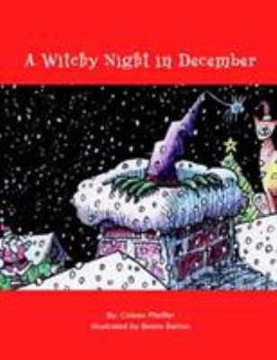 A Witchy Night in December: Illustrated by Bean... 1413423701 Book Cover