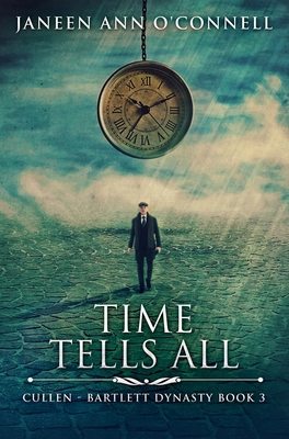 Time Tells All: Premium Hardcover Edition 1034454447 Book Cover