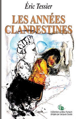 Les Années clandestines [French] 2384062352 Book Cover