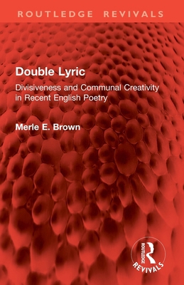 Double Lyric: Divisiveness and Communal Creativ... 1041069286 Book Cover