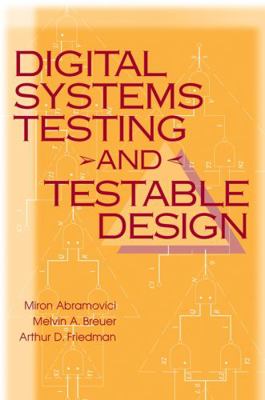 Digital Systems Testing and Testable Design 0780310624 Book Cover