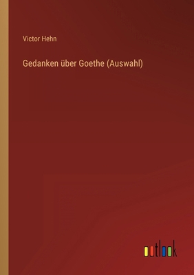 Gedanken über Goethe (Auswahl) [German] 3368465066 Book Cover