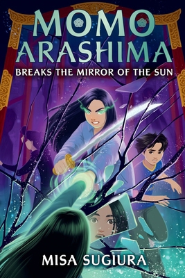 Momo Arashima Breaks the Mirror of the Sun 0593808533 Book Cover