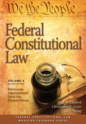 Federal Constitutional Law: Federalism Limitati... 1531006469 Book Cover