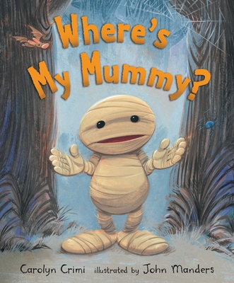 Where's My Mummy? 0763631965 Book Cover