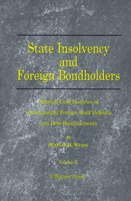 State Insolvency and Foreign Bondholders: Selec... 1587980460 Book Cover