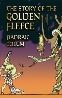 The Story of the Golden Fleece 0486443663 Book Cover