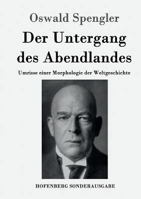 Der Untergang des Abendlandes: Umrisse einer Mo... [German] 3843080348 Book Cover