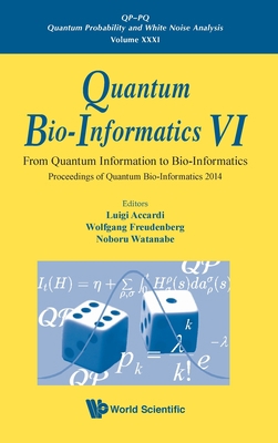 Quantum Bio-Informatics VI: Proc of Quantum Bio... 9811217823 Book Cover
