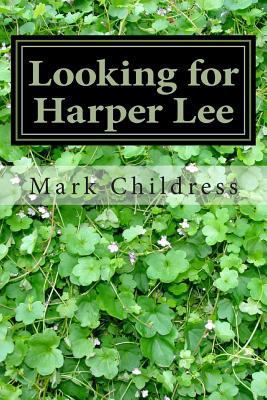 Looking for Harper Lee 1492883670 Book Cover