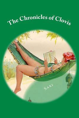 The Chronicles of Clovis: Classic literature 1545038384 Book Cover