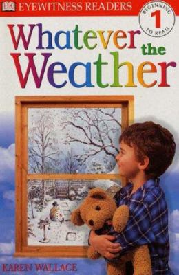 DK Readers Level 1: Whatever the Weather 0751359858 Book Cover