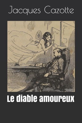 Le diable amoureux [French] 1693176165 Book Cover