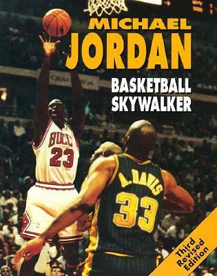 Michael Jordan: Basketball Skywalker 0822598469 Book Cover