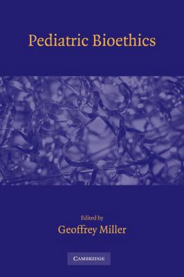 Pediatric Bioethics 052113594X Book Cover