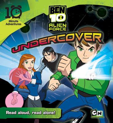 Ben 10 Alien Force: Undercover (10 Minute Adven... 1405252332 Book Cover