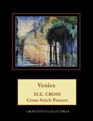 Venice: H.E. Cross cross stitch pattern [Large Print] 1727236165 Book Cover