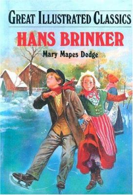 Hans Brinker and the Silver Skates 1577658140 Book Cover