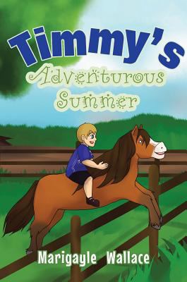 Timmy's Adventurous Summer 1640824448 Book Cover