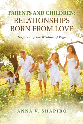 Parents and Children: Relationships Born from L... 148347710X Book Cover