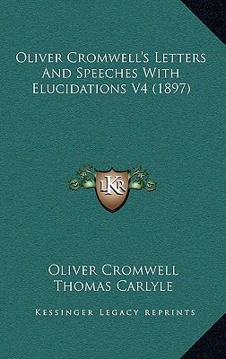 Oliver Cromwell's Letters and Speeches with Elu... 116435616X Book Cover
