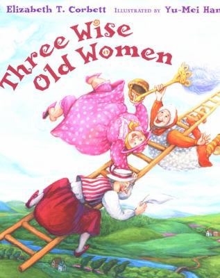 Three Wise Old Women 0525472304 Book Cover