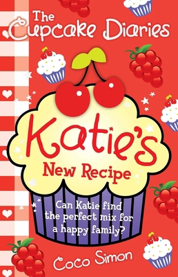 Cupcake Diaries: Katie's New Recipe 1471119904 Book Cover