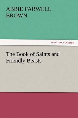 The Book of Saints and Friendly Beasts 3847217283 Book Cover