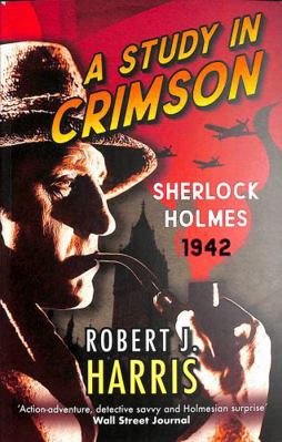 A Study in Crimson: Sherlock Holmes: 1942 (Sher... 1846975964 Book Cover