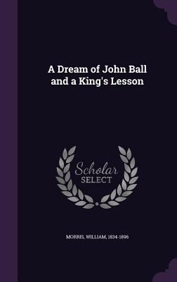 A Dream of John Ball and a King's Lesson 1354677919 Book Cover