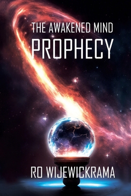 The Awakened Mind- The Prophecy: Book 1 1738813029 Book Cover