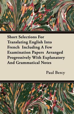 Short Selections For Translating English Into F... 1446076768 Book Cover