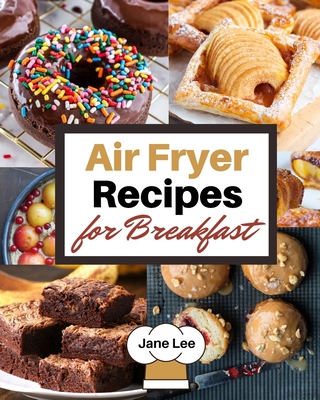 Air Fryer Recipes for Breakfast: Simple and Hea...            Book Cover