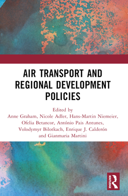 Air Transport and Regional Development Policies 0367551225 Book Cover