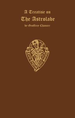 Geoffrey Chaucer a Treatise on the Astrolabe: A... 0197225810 Book Cover