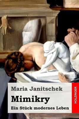 Mimikry: Ein Stück modernes Leben [German] 1981936335 Book Cover