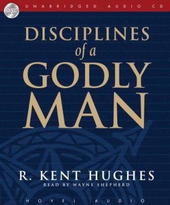 Disciplines of a Godly Man 159644276X Book Cover