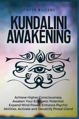Kundalini Awakening: Achieve Higher Consciousne... 1954797222 Book Cover
